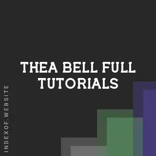 Thea Bell Full Tutorials | Indexof