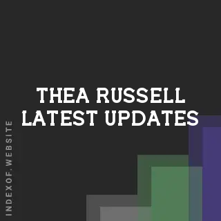Thea Russell Latest Updates | Indexof
