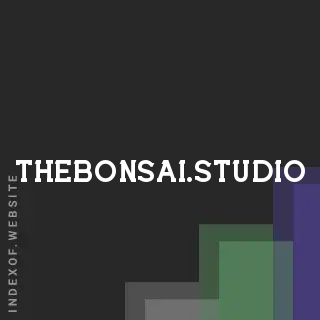 thebonsai.studio by Mads Overgaard site -  Indexof