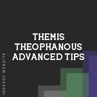 Themis Theophanous Advanced Tips | Indexof