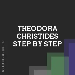 Theodora Christides Step-by-Step | Indexof