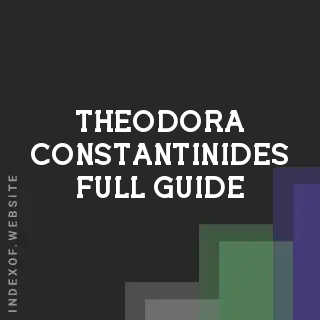 Theodora Constantinides Full Guide | Indexof