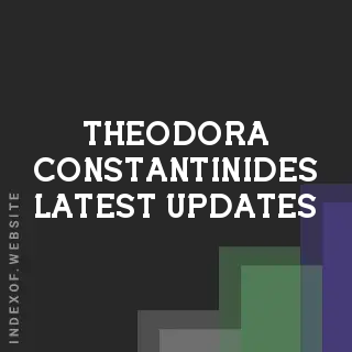 Theodora Constantinides Latest Updates | Indexof