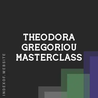 Theodora Gregoriou Masterclass | Indexof