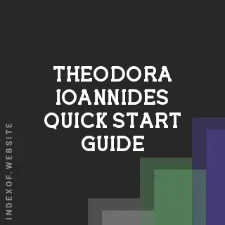 Theodora Ioannides Quick Start Guide | Indexof