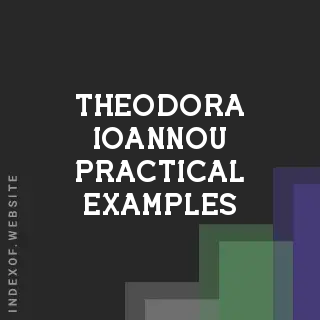 Theodora Ioannou Practical Examples | Indexof