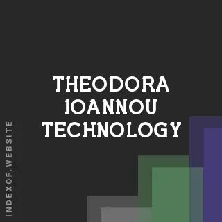 Theodora Ioannou Technology | Indexof