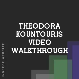 Theodora Kountouris Video Walkthrough | Indexof
