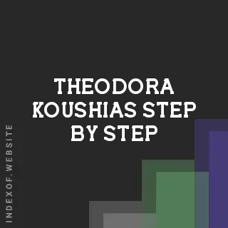 Theodora Koushias Step-by-Step | Indexof