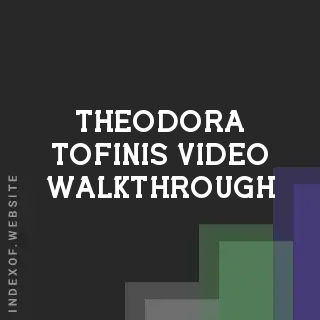Theodora Tofinis Video Walkthrough | Indexof