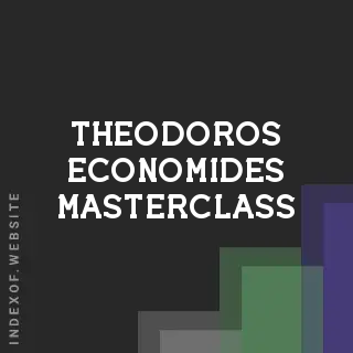 Theodoros Economides Masterclass | Indexof