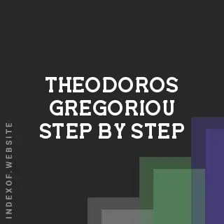 Theodoros Gregoriou Step-by-Step | Indexof