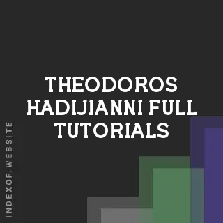 Theodoros Hadijianni Full Tutorials | Indexof