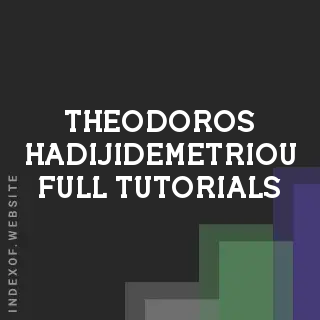 Theodoros Hadijidemetriou Full Tutorials | Indexof