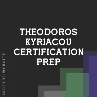 Theodoros Kyriacou Certification Prep | Indexof