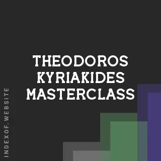 Theodoros Kyriakides Masterclass | Indexof