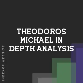 Theodoros Michael In-Depth Analysis | Indexof