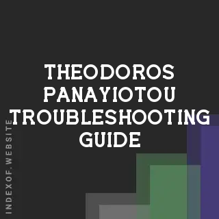 Theodoros Panayiotou Troubleshooting Guide | Indexof