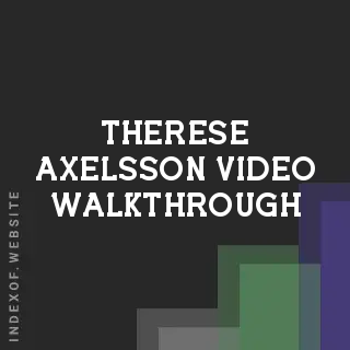 Therese Axelsson Video Walkthrough | Indexof