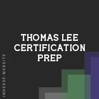 Thomas Lee Certification Prep | Indexof