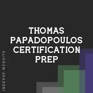 Thomas Papadopoulos Certification Prep | Indexof