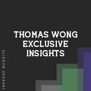 Thomas Wong Exclusive Insights | Indexof