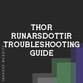 Thor Runarsdottir Troubleshooting Guide | Indexof