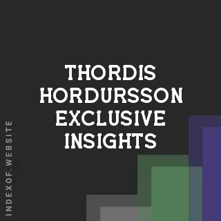 Thordis Hordursson Exclusive Insights | Indexof
