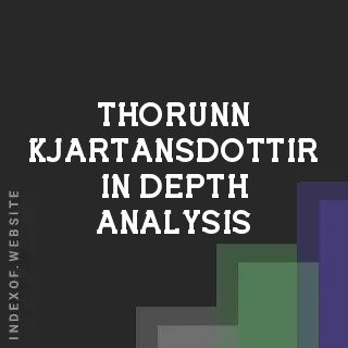 Thorunn Kjartansdottir In-Depth Analysis | Indexof