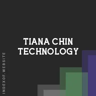 Tiana Chin Technology | Indexof
