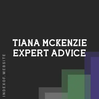 Tiana McKenzie Expert Advice | Indexof