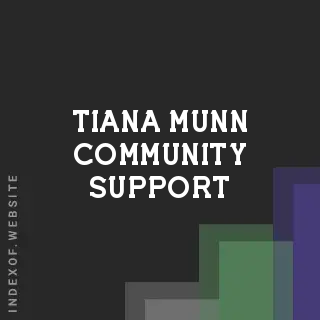Tiana Munn Community Support | Indexof