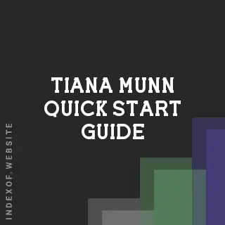 Tiana Munn Quick Start Guide | Indexof