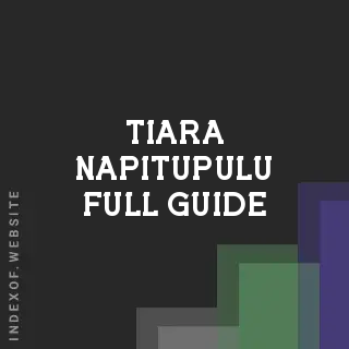 Tiara Napitupulu Full Guide | Indexof