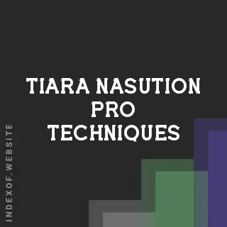 Tiara Nasution Pro Techniques | Indexof