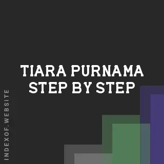 Tiara Purnama Step-by-Step | Indexof