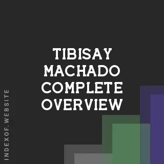 Tibisay Machado Complete Overview | Indexof