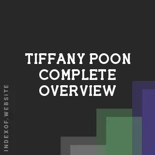 Tiffany Poon Complete Overview | Indexof