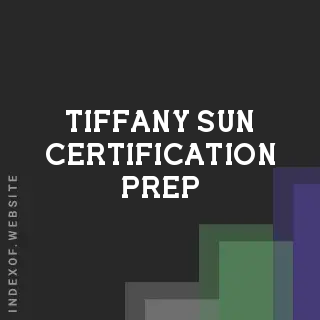 Tiffany Sun Certification Prep | Indexof