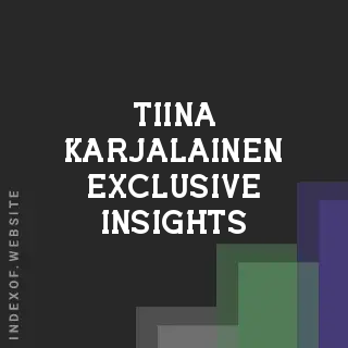 Tiina Karjalainen Exclusive Insights | Indexof