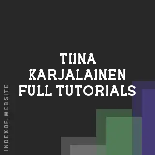 Tiina Karjalainen Full Tutorials | Indexof