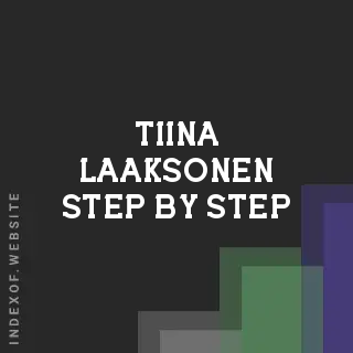 Tiina Laaksonen Step-by-Step | Indexof