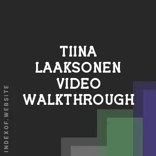 Tiina Laaksonen Video Walkthrough | Indexof