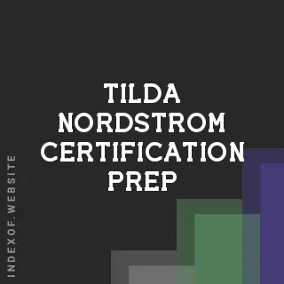 Tilda Nordstrom Certification Prep | Indexof