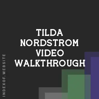 Tilda Nordstrom Video Walkthrough | Indexof