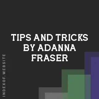 Tips and Tricks by Adanna Fraser | Indexof