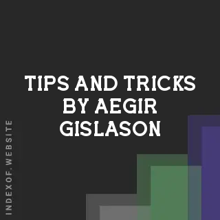 Tips and Tricks by Aegir Gislason | Indexof
