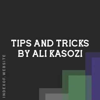 Tips and Tricks by Ali Kasozi | Indexof