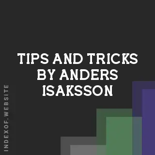 Tips and Tricks by Anders Isaksson | Indexof