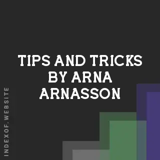 Tips and Tricks by Arna Arnasson | Indexof